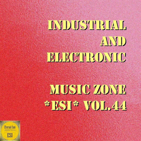 Industrial And Electronic - Music Zone ESI Vol. 44