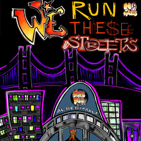We Run These Streets
