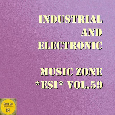 Industrial & Electronic: Music Zone ESI, Vol. 59