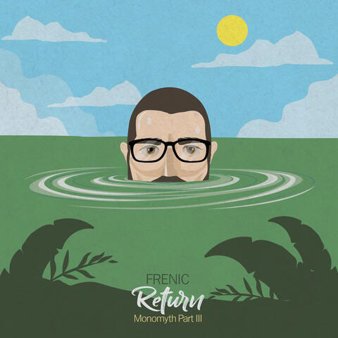 Return: Monomyth, Pt.3