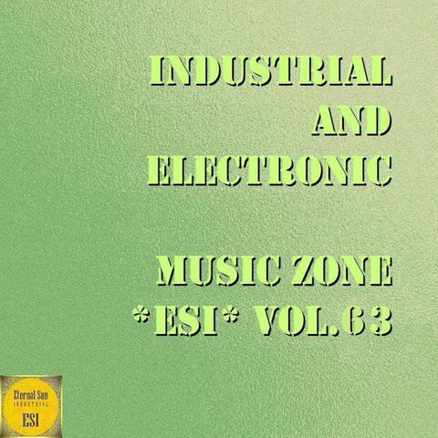 Industrial & Electronic: Music Zone ESI, Vol. 63