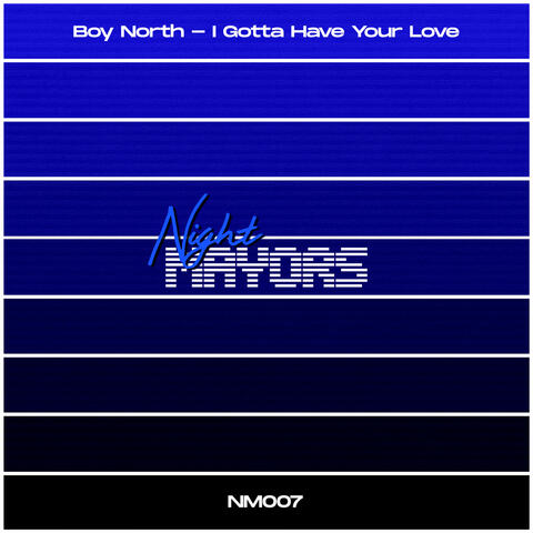 I Gotta Have Your Love
