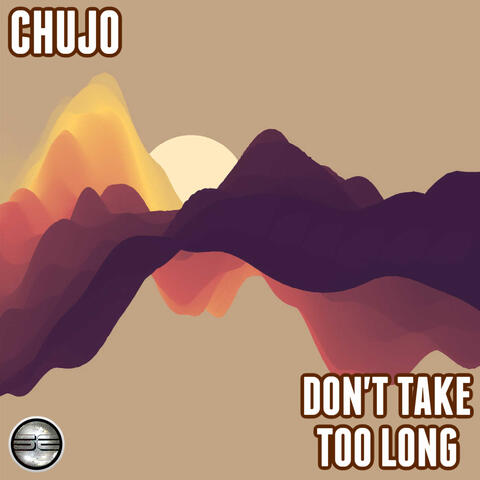 Don't Take Too Long (2021 Soulful Mix)