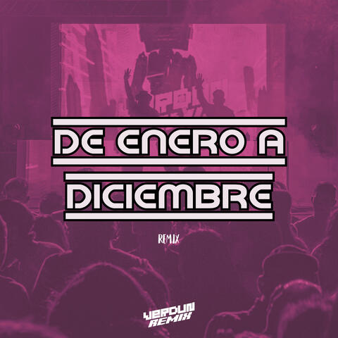 De Enero A Diciembre (Remix)