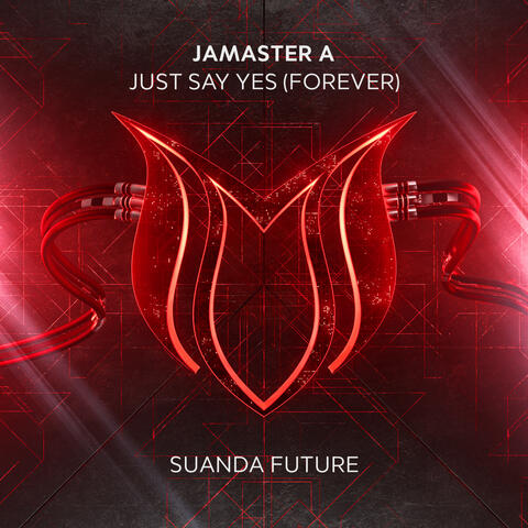 Just Say Yes (Forever)