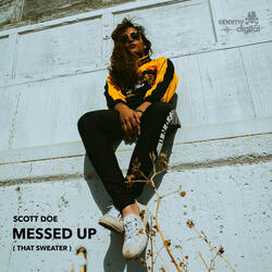 Messed Up ( That Sweater )