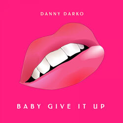 Baby Give It Up