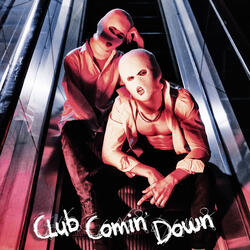 Club Comin' Down