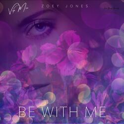 Be With Me