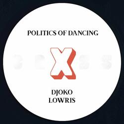 Politics Of Dancing x Lowris