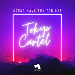 Gonna Have Fun Tonight