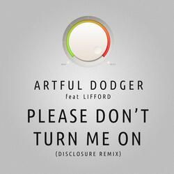 Please Don't Turn Me On