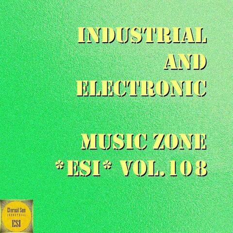 Industrial And Electronic - Music Zone ESI Vol. 108