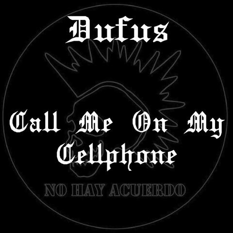 Call Me On My Cellphone