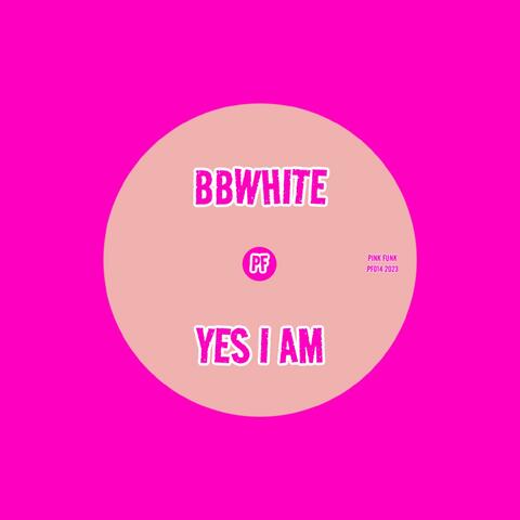 Yes I Am