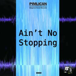 Ain't No Stopping