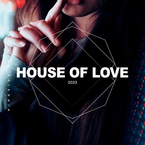 House Of Love 2023