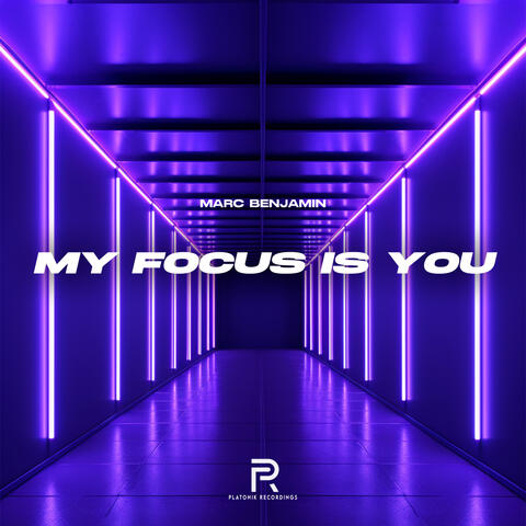 My Focus Is You