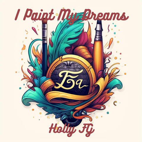 I Paint My Dreams