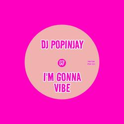 I'm Gonna Vibe