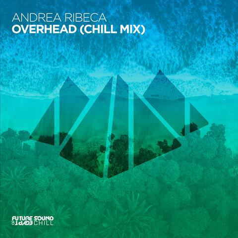 Overhead (Chill Mix)