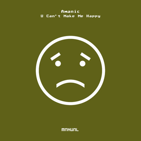 U Can't Make Me Happy