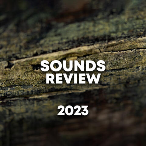 Sounds Review 2023