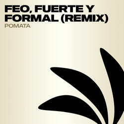 Feo, Fuerte Y Formal