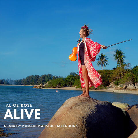 Alive (KAMADEV & Paul Hazendonk Remix)