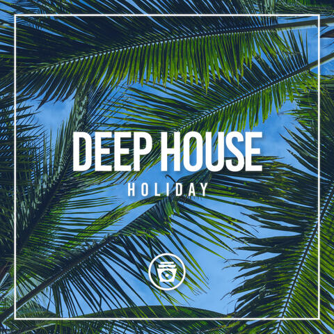 Deep House Holiday