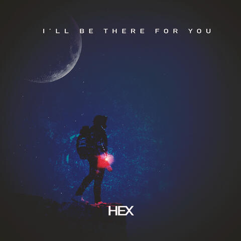 I'll be there for you