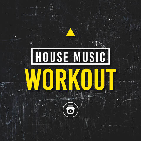 House Music Workout