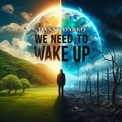 We Need To Wake Up (Died in your Arms)