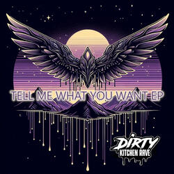 TELL ME WHAT YOU WANT