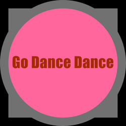 Go Dance Dance