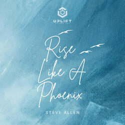 Rise Like A Phoenix
