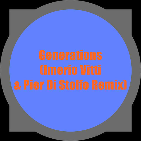 Generations (Imerio Vitti & Pier Di Stolfo Remix)