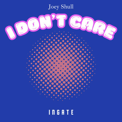 I Don’t Care