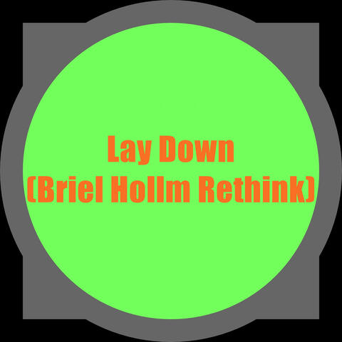 Lay Down (Briel Hollm Rethink)