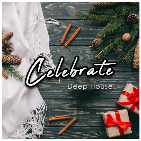 Celebrate Deep House