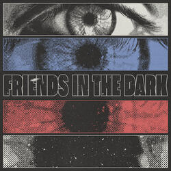 Friends In The Dark