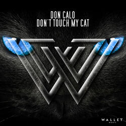 Don't Touch My Cat