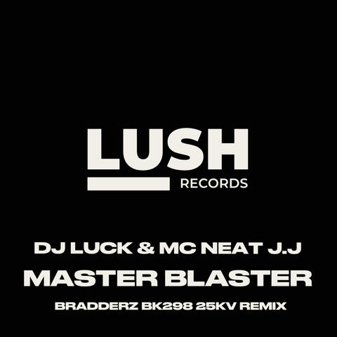 Masterblaster (Bradderz, 25KV & BK298 Remix)