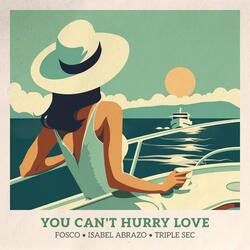You Can't Hurry Love