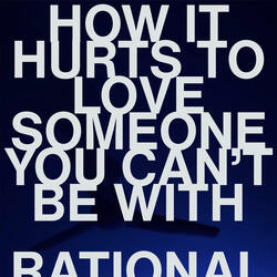 HOW IT HURTS TO LOVE SOMEONE YOU CAN'T BE WITH
