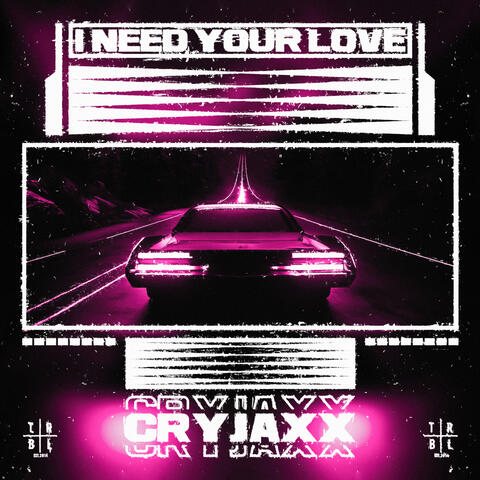 I Need Your Love