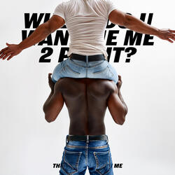 WHERE DO U WANT ME 2 PUT IT?