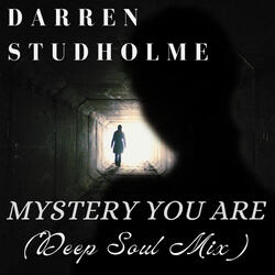 Mystery You Are