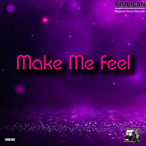 Make Me Feel