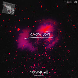 I know love - DnB